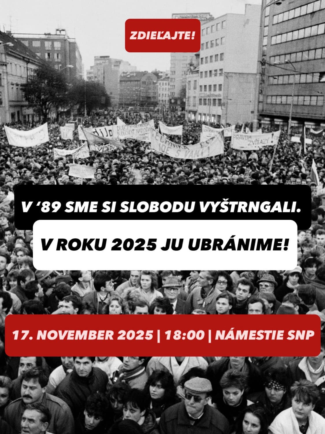 V ‘89 sme si slobodu vyštrngali. V roku 2025 ju ubránime!